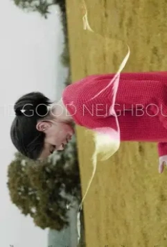 Добрый сосед / The Good Neighbour (2019)