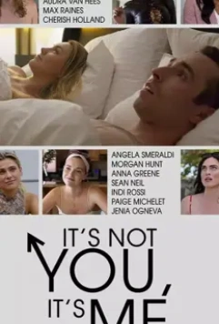 Дело не в тебе, дело во мне / It's Not You, It's Me (2021)