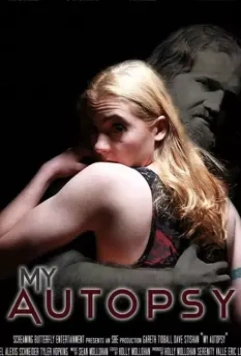 Мое вскрытие / My Autopsy (2020)