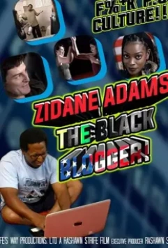 Зидан Адамс: Чёрный Блоггер / Zidane Adams: The Black Blogger! (2021)