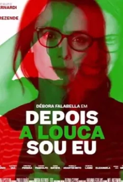 И с тех пор я сошла с ума / Depois a Louca Sou Eu (2019)