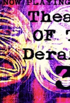 Театр сумасшедших 3 / Theatre of the Deranged III (2019)