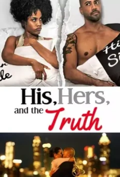 Он, она и правда / His, Hers & the Truth (2019)