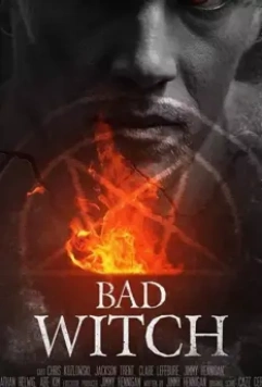 Плохой колдун / Bad Witch (2021)