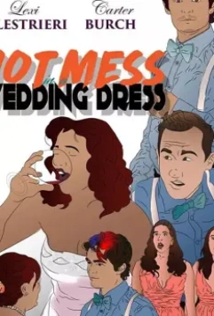 Проклятье в свадебном платье / Hot Mess in a Wedding Dress (2019)