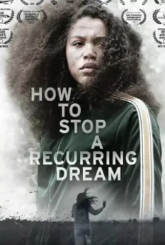 Как проснуться от кошмара? / How to Stop a Recurring Dream (2020)