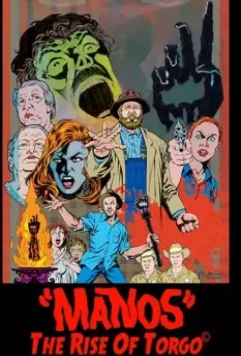 Манос: Восстание Торго / Manos: The Rise of Torgo (2018)