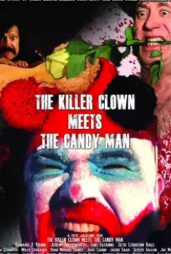 Клоун-убийца встречает маньяка Кэндимэна / The Killer Clown Meets the Candy Man (2019)
