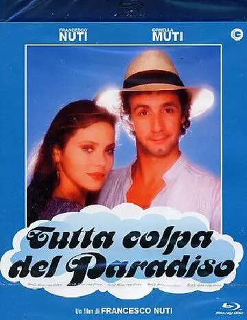 Во всём виноват рай / All the Fault of Paradise (1985)