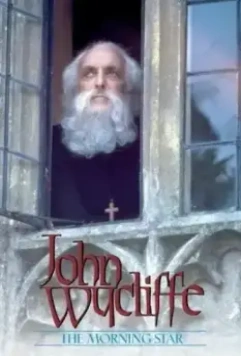 Джон Уиклиф: Утренняя звезда / John Wycliffe: The Morning Star (1984)
