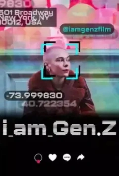 Ок, зумер / I Am Gen Z (2021)