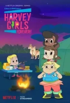 Слава подружкам с Харви-Стрит! / Harvey Girls Forever! (2018)