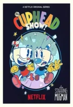 Шоу Капхэда! / The Cuphead Show! (2021)