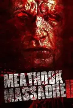 Резня крюком для мяса 2 / Meathook Massacre II (2017)