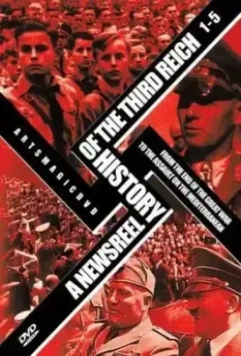 История Третьего Рейха в кинохронике / A Newsreel History of the Third Reich (1993)