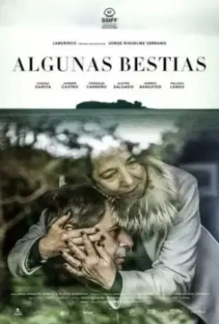 Те ещё звери / Algunas Bestias (2019)