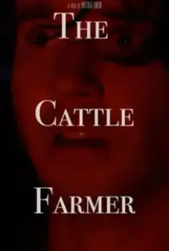 Фермер / The Cattle Farmer (2020)