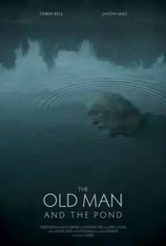 Старик и пруд / A Father's Legacy (2021)