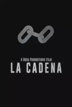 Цепь / La Cadena (2021)