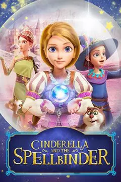 Золушка и тайна заколдованного камня / Cinderella and the Spellbinder (2021)