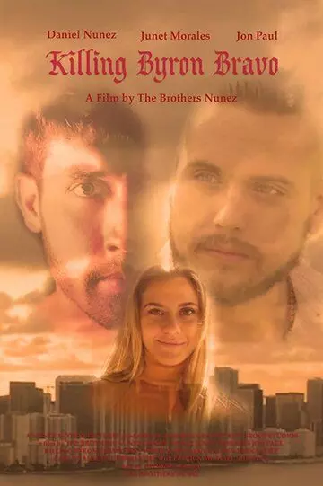 Убить Байрона Браво / Killing Byron Bravo (2020)
