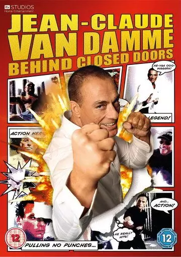Жан-Клод Ван Дамм: За закрытыми дверями / Jean Claude Van Damme: Behind Closed Doors (2011)