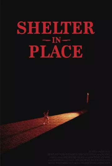 Укрытие на месте / Shelter in Place (2021)