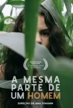 То, что осталось от человека / A Mesma Parte de Um Homem (2021)