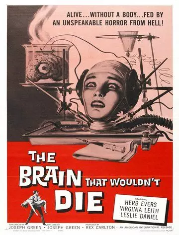 Мозг, который не мог умереть / The Head That Wouldn't Die (1962)