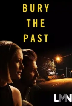 Закапывая прошлое / Bury the Past (2021)