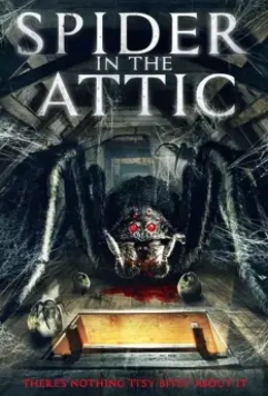 Паук на чердаке / Spider from the Attic (2021)
