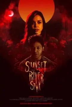 Закат на реке Стикс / Sunset on the River Styx (2021)