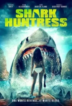 Охотница на акулу / Shark Huntress (2021)
