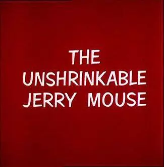 Джерри не позволит обижать малыша / The Unshrinkable Jerry Mouse (1964)