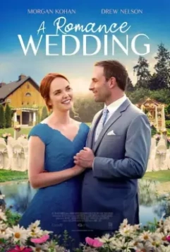 Свадьба в Ромэнсе / A Romance Wedding (2021)