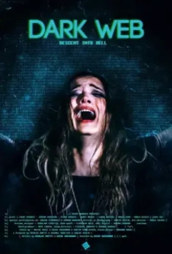 Глубинный интернет: погружение в ад / Dark Web: Descent Into Hell (2021)
