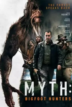 Миф: охотники на бигфута / Myth: Bigfoot Hunters (2021)