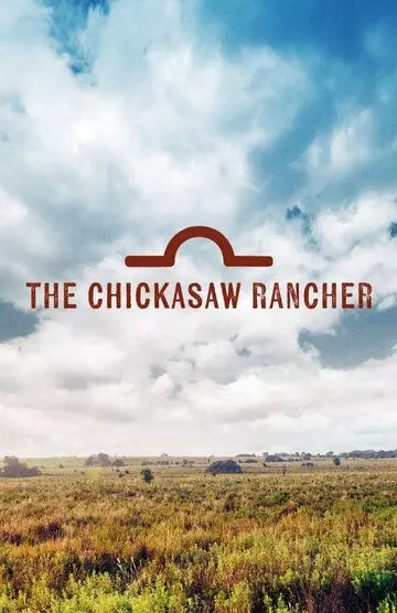 Монтфорд: владелец ранчо Чикасо / Montford: The Chickasaw Rancher (2021)