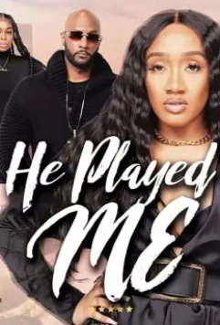 Он играл со мной / He Played Me (2021)