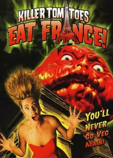 Помидоры-убийцы съедают Францию! / Killer Tomatoes Eat France! (1992)