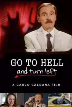 К черту и налево / Go to Hell and Turn Left (2019)