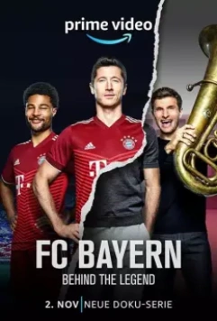 ФК Бавария - Легенды / FC Bayern - Behind the Legend (2021)