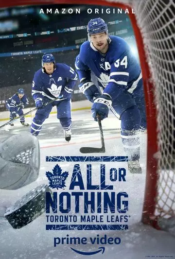 Все или ничего: Торонто Мэйпл Лифс / All or Nothing: Toronto Maple Leafs (2021)