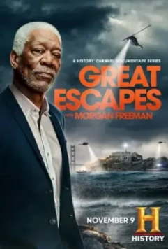 Великие побеги с Морганом Фрименом / Great Escapes with Morgan Freeman (2021)