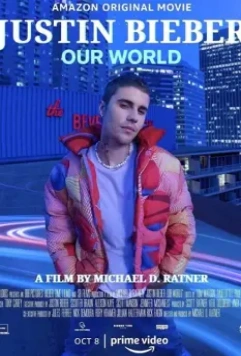 Джастин Бибер: Наш мир / Justin Bieber: Our World (2021)