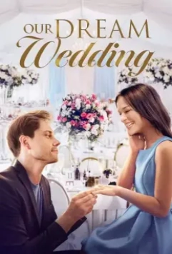 Наша свадьба мечты / Our Dream Wedding (2021)