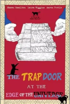 Портал на краю Вселенной / The Trap Door at the Edge of the Universe (2020)