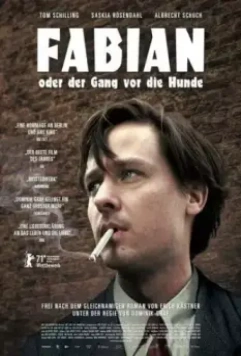Фабиан — полет в пропасть / Fabian oder Der Gang vor die Hunde (2021)