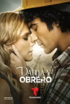 Дама и рабочий / Dama y Obrero (2013)