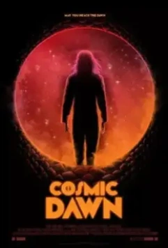 Космический рассвет / Cosmic Dawn (2022)
